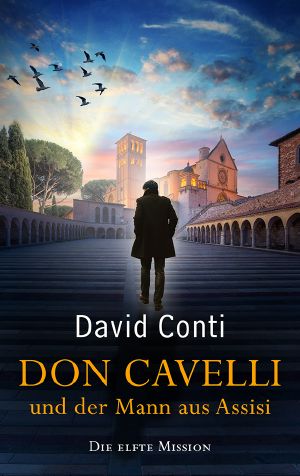 [Don Cavelli 11] • Don Cavelli und der Mann aus Assisi